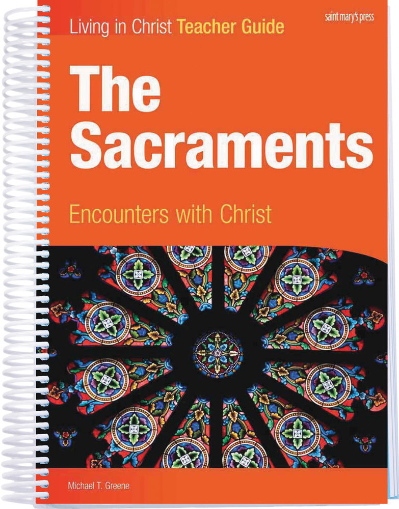 The Sacraments Encounters With Christ Saint Mary s Press