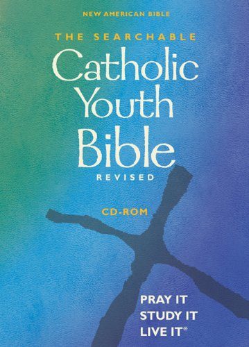 The Searchable Catholic Youth Bible™ Revised