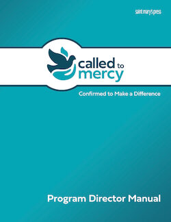 Called to Mercy Program Director Manual Called to Mercy Program Director Manual